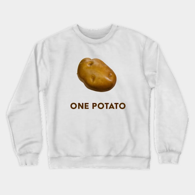 One Potato Crewneck Sweatshirt by Uncle Pickles